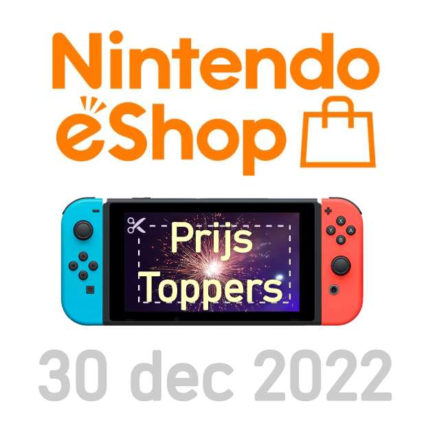 Prijs Toppers 30 dec 2022 | Laagste Prijs Ooit | Nintendo Switch eShop
