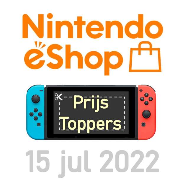 Prijs Toppers 15 jul 2022 | Laagste Prijs Ooit | Nintendo Switch eShop