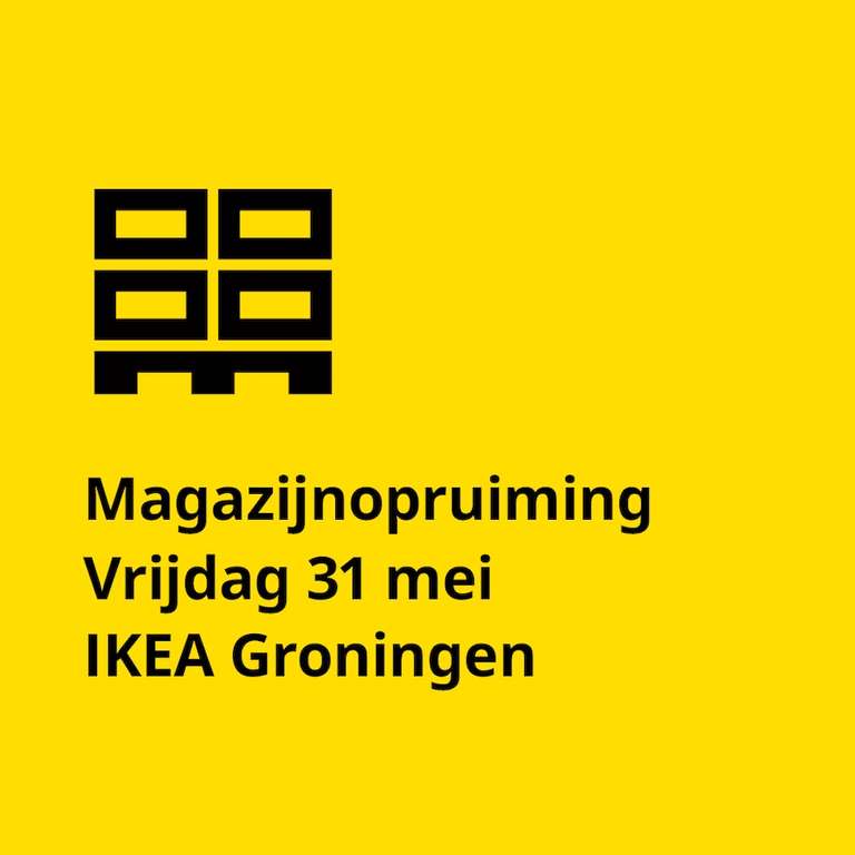 31 mei magazijnopruiming bij IKEA Groningen