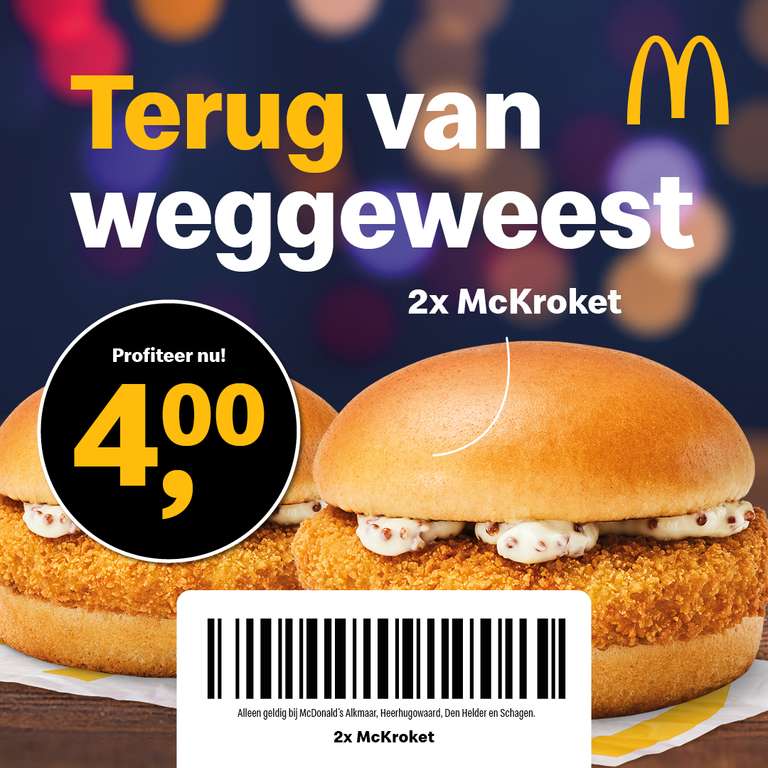 McKroket 2 stuks voor € 4 (McDonald's Alkmaar, HHW, Den Helder en Schagen)