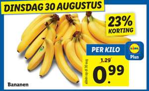 Bananen 0,99 per kilo dinsdag 30 aug bij de Lidl plus