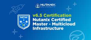 Gratis Examen (voucher) voor Nutanix Certified Master V6.5 (NCM-MCI 6.5)