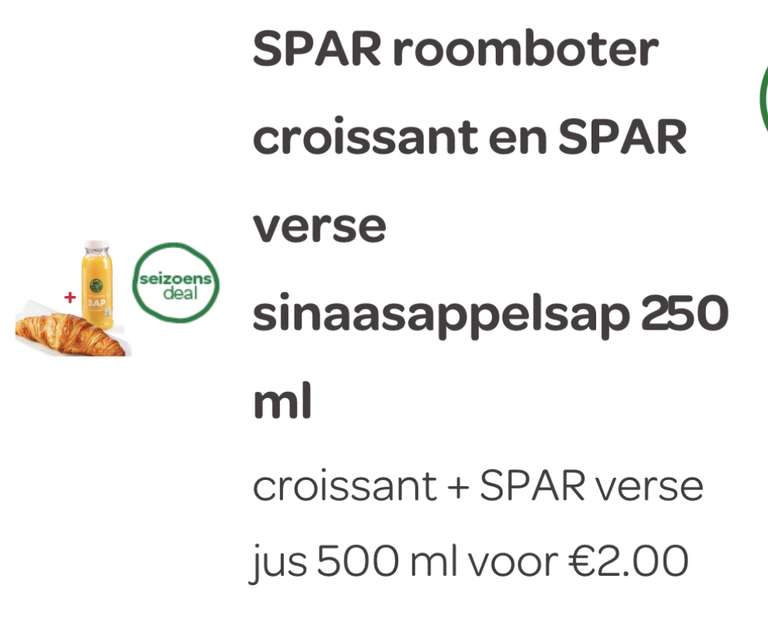 croissant + SPAR verse jus 500 ml voor €2.00