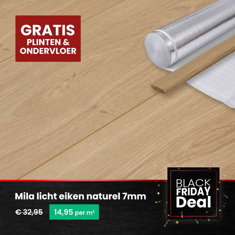 Black Friday Deals - Gratis Plinten, Ondervloer en Legservice op geselecteerde vloeren.