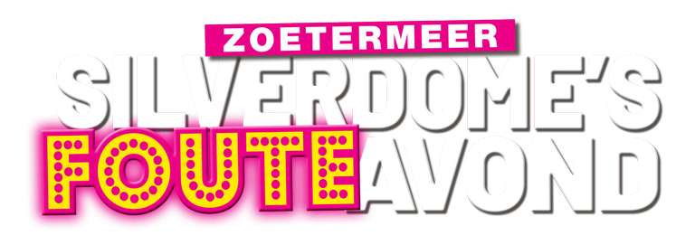 GRATIS TICKET voor Silverdome's Foute Avond! (Zoetermeer)