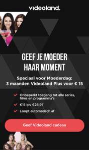 3 maanden Videoland Plus cadeaukaart €15 (Moederdag-actie)