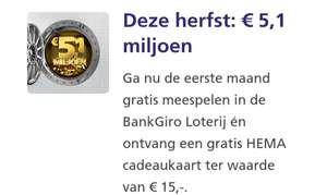 HEMA cadeaukaart twv €15 + eerste maand gratis BankGiroLoterij