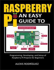 [GRATIS] eBook: Raspberry Pi: An Easy Guide to Programming, Developing, and Setup