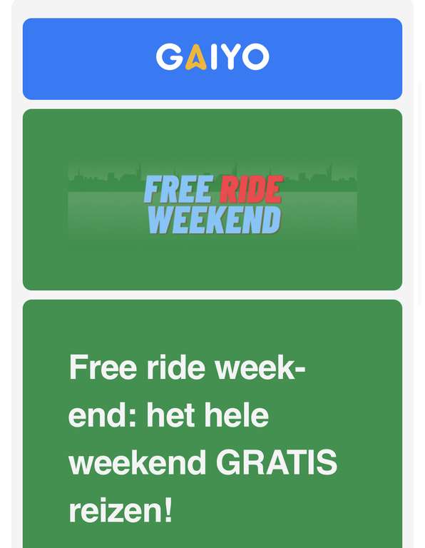 Free rides weekend Gaiyo app Max 7,50 euro retour op alles (oa Go Sharing OV Fiets Uber)