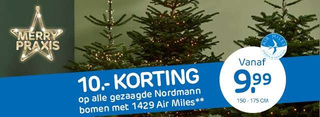 Praxis: 10 euro korting op een kerstboom bij inwisselen 1429 airmiles