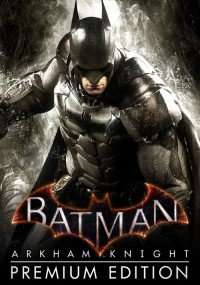 Batman (steam): Arkham Knight Premium Edition GOTY @ cdkeys