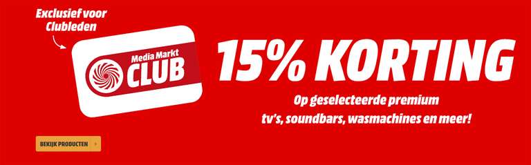 15% korting op geselecteerde premium tv’s, soundbars, wasmachines en meer @ Media Markt (Club)