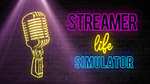 [Gratis] [Steam] Streamer Life Simulator @ Fanatical
