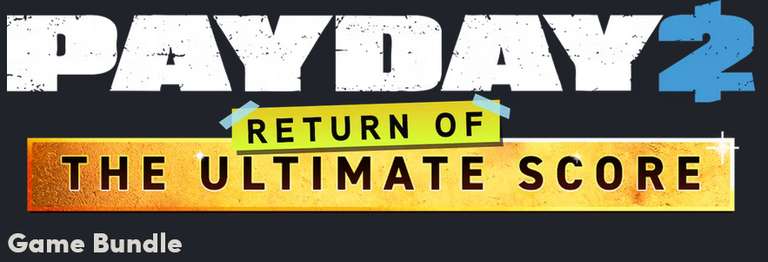 Payday 2 return of the ultimate score bundle