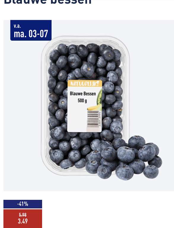 Halve kilo blauwe bessen €3,49 (Aldi)