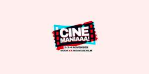 CINEMANIAAA! - voor €6,- naar de film op 2, 3 & 4 november